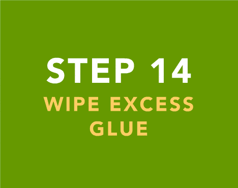 Gently wipe excess glue using a damp sponge. Don't worry about wiping as our wallpapers have a waterproof coating on top!